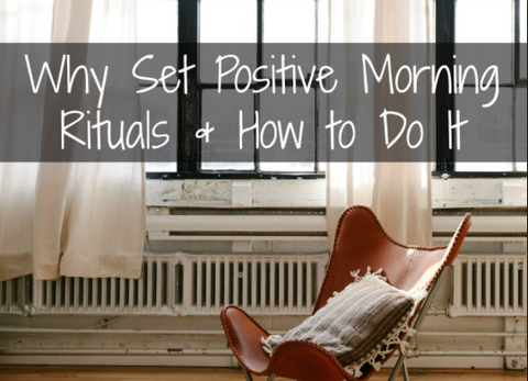 Leather sling chair with a blanket by sunlit windows under the title Why Set Positive Morning Rituals & How to Do It