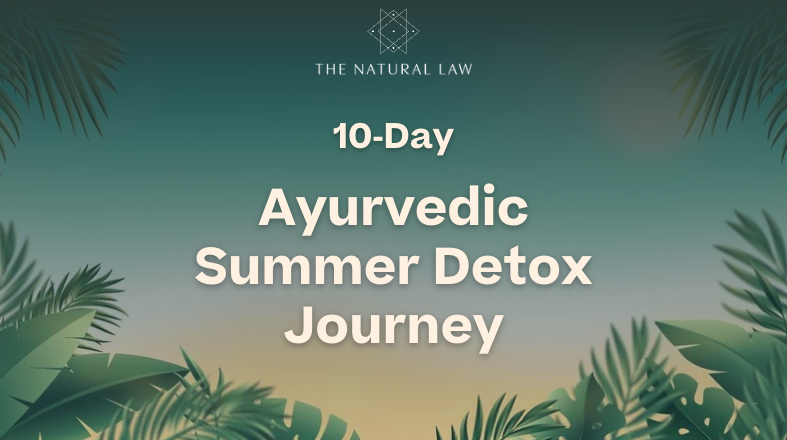 The Ayurvedic Summer Detox Journey